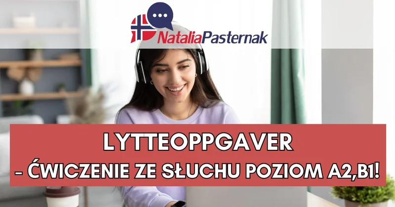 Zadania ze słuchu - majówka, poziom A2/B1
